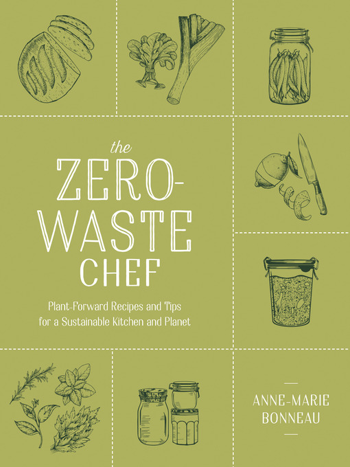 Title details for The Zero-Waste Chef by Anne-Marie Bonneau - Wait list